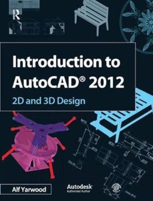 Book cover of: Introduction to AutoCAD 2012. By: Alf Yarwood