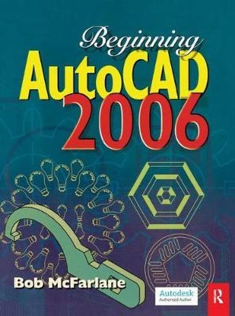 Book cover of: Beginning AutoCAD 2006. By: Bob McFarlane