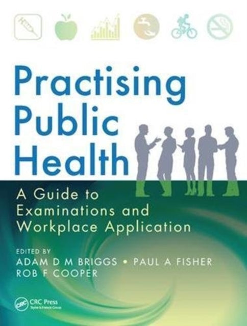 Book cover of: Practising Public Health. By: Adam D. M. Briggs