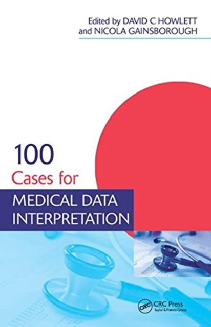 Book cover of: 100 Cases for Medical Data Interpretation. By: David Howlett