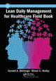 Book cover of: Lean Daily Management for Healthcare Field Book. By: Gerard A. Berlanga