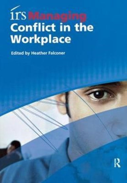 Book cover of: irs Managing Conflict in the Workplace. By: Heather Falconer