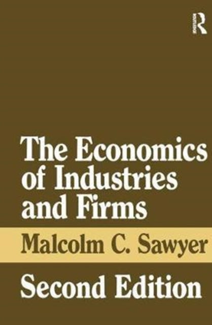 Book cover of: Economics of Industries and Firms. By: Malcolm Sawyer