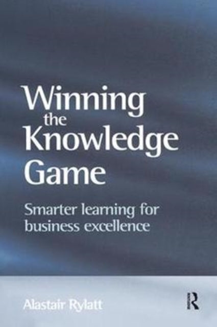 Book cover of: Winning the Knowledge Game. By: Alastair Rylatt