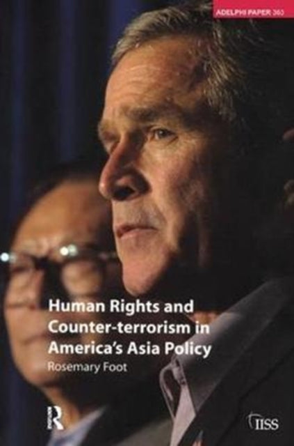 Book cover of: Human Rights and Counter-terrorism in America's Asia Policy. By: Rosemary Foot