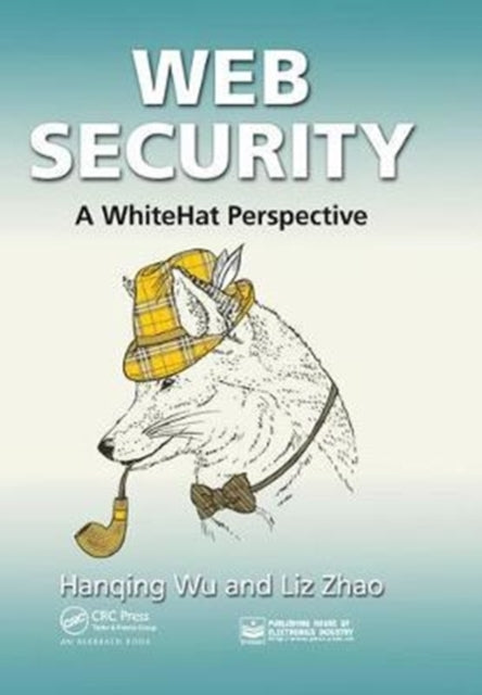 Book cover of: Web Security. By: Hanqing Wu