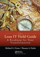 Book cover of: Lean IT Field Guide. By: Michael A. Orzen
