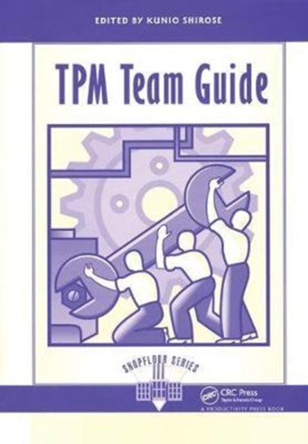 Book cover of: TPM Team Guide. By: Shirose Kunio