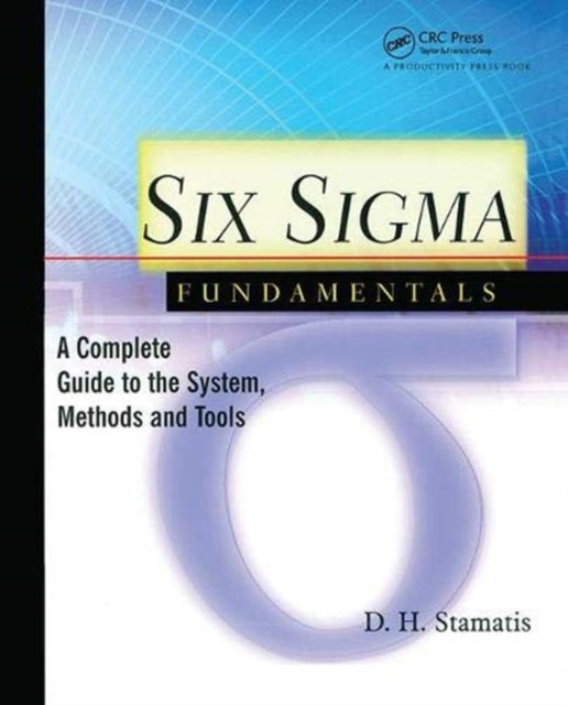 Book cover of: Six Sigma Fundamentals. By: D. H. Stamatis