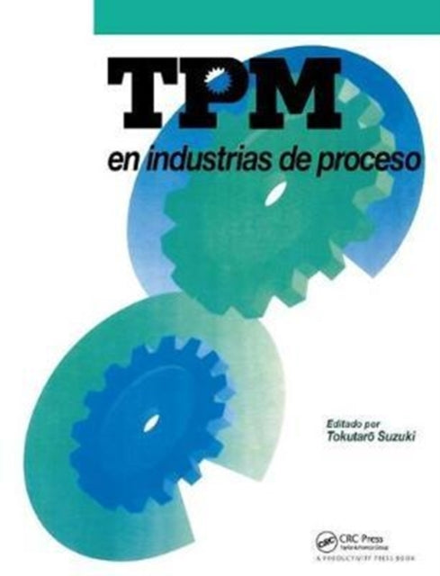 Book cover of: TPM en industrias de proceso. By: Tokutaro Suzuki