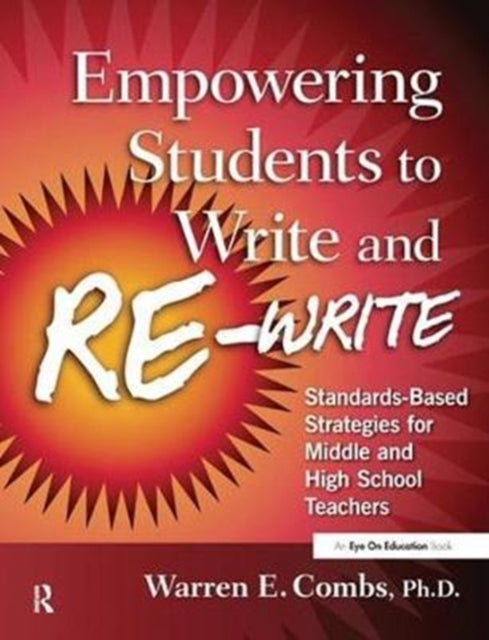 Book cover of: Empowering Students to Write and Re-write. By: Warren Combs