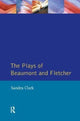 Book cover of: Plays of Beaumont and Fletcher. By: Sandra Clark - undifferentiated