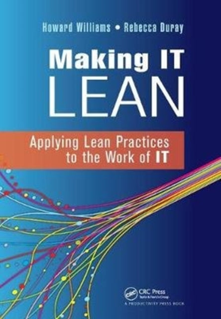 Book cover of: Making IT Lean. By: Howard Williams