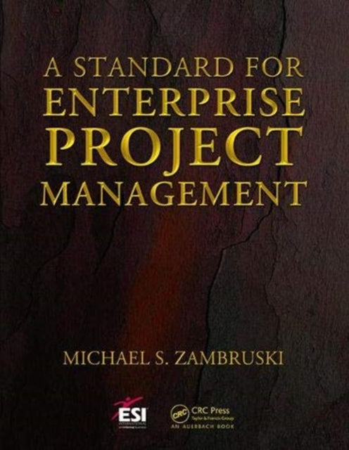 Book cover of: Standard for Enterprise Project Management. By: Michael S. Zambruski