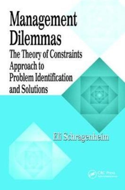 Book cover of: Management Dilemmas. By: Eli Schragenheim