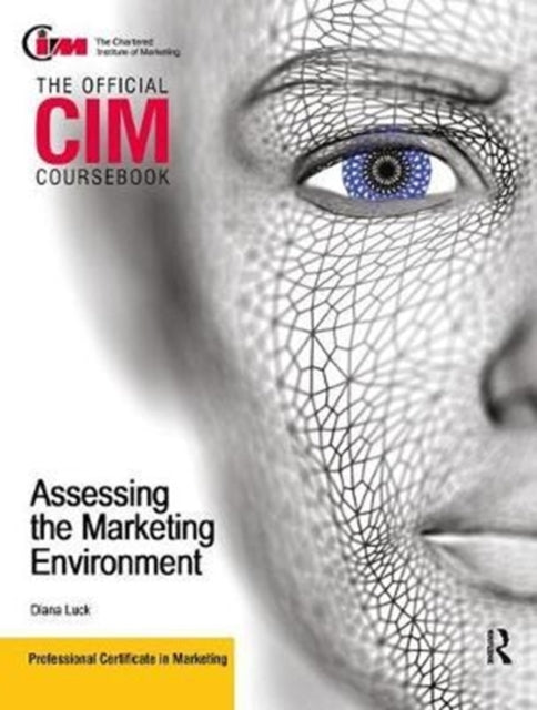 Book cover of: CIM Coursebook Assessing the Marketing Environment. By: Diana Luck