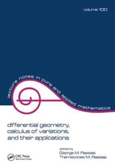Book cover of: Differential Geometry, Calculus of Variations, and Their Applications. By: George M. Rassias