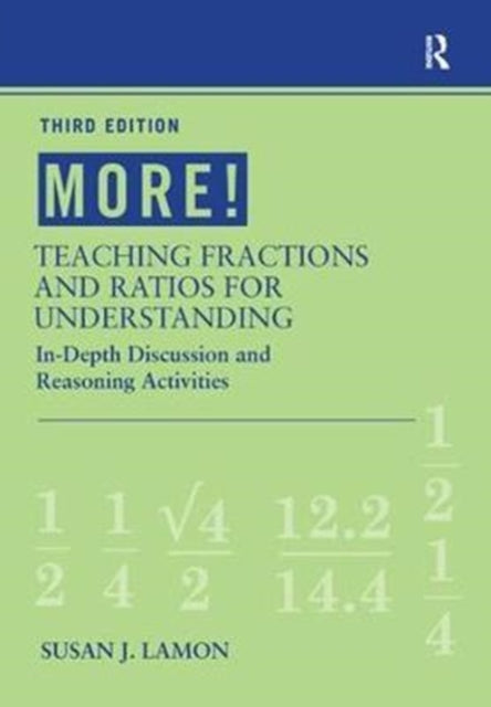 Book cover of: MORE! Teaching Fractions and Ratios for Understanding. By: Susan J. Lamon