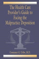 Book cover of: Health Care Provider's Guide to Facing the Malpractice Deposition. By: Uribe