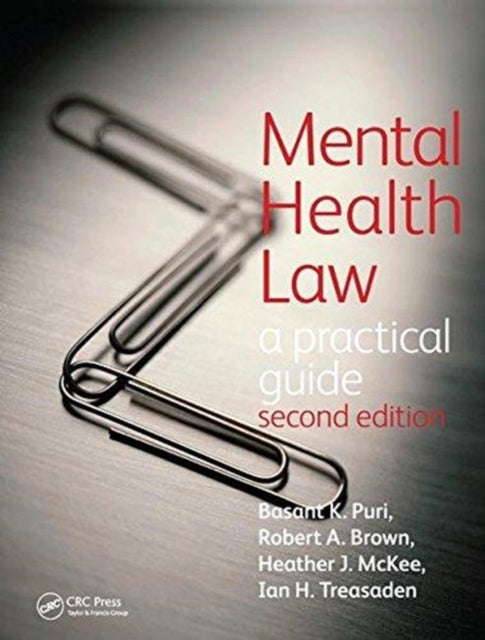 Book cover of: Mental Health Law 2EA Practical Guide. By: Basant Puri