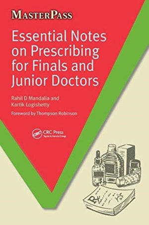 Essential Notes on Prescribing for Finals and Junior Doctors