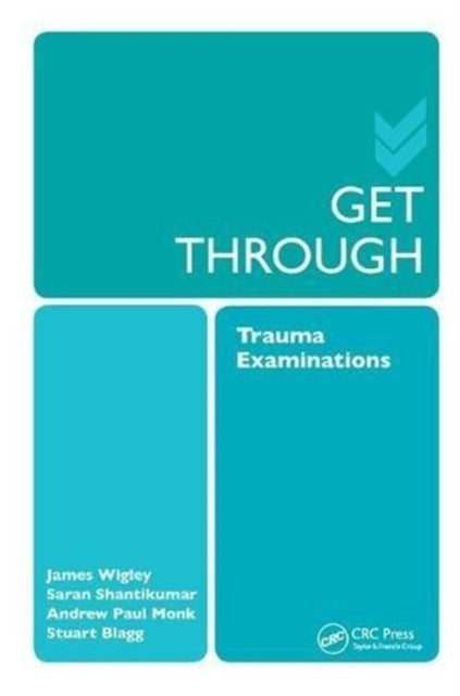Book cover of: Get Through Trauma Examinations. By: Saran Shantikumar