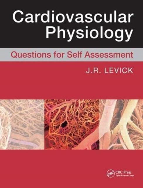 Book cover of: Cardiovascular Physiology: Questions for Self Assessment. By: Rodney J. Levick