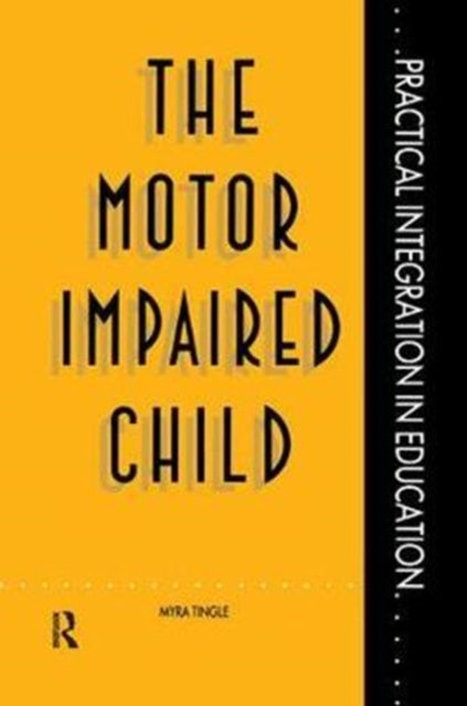 Book cover of: Motor Impaired Child. By: Myra Tingle