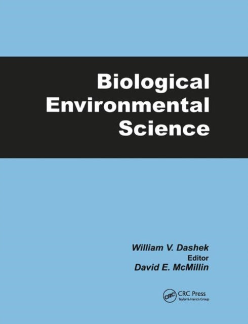 Book cover of: Biological Environmental Science. By: William V. Dashek