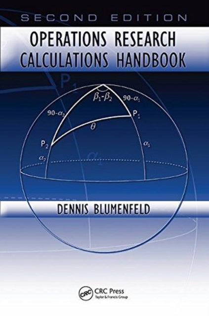 Book cover of: Operations Research Calculations Handbook. By: Dennis Blumenfeld