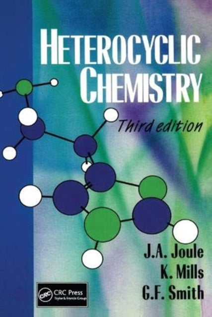 Book cover of: Heterocyclic Chemistry, 3rd Edition. By: John Joule