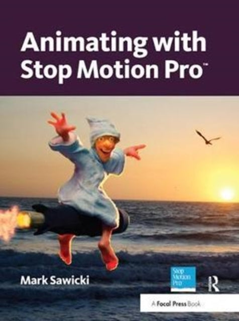 Book cover of: Animating with Stop Motion Pro. By: Mark Sawicki