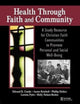 Book cover of: Health Through Faith and Community. By: James W. Ellor