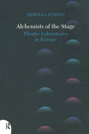Alchemists of the Stage