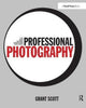 Book cover of: Professional Photography. By: Grant Scott