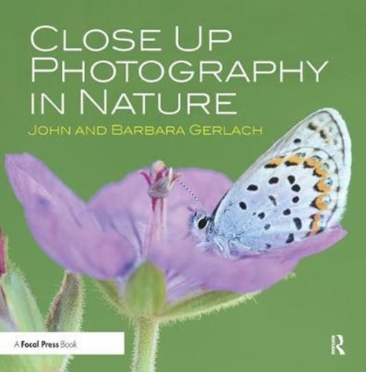 Book cover of: Close Up Photography in Nature. By: John Gerlach