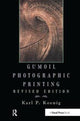 Book cover of: Gumoil Photographic Printing, Revised Edition. By: Karl Koenig