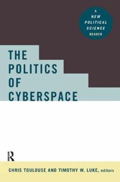 Book cover of: Politics of Cyberspace. By: Chris Toulouse