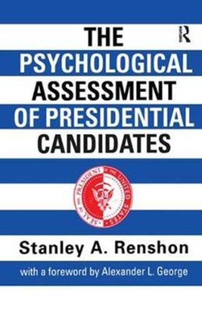 Book cover of: Psychological Assessment of Presidential Candidates. By: Stanley A. Renshon