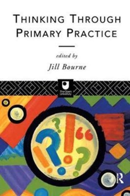 Book cover of: Thinking through Primary Practice. By: Jill Bourne