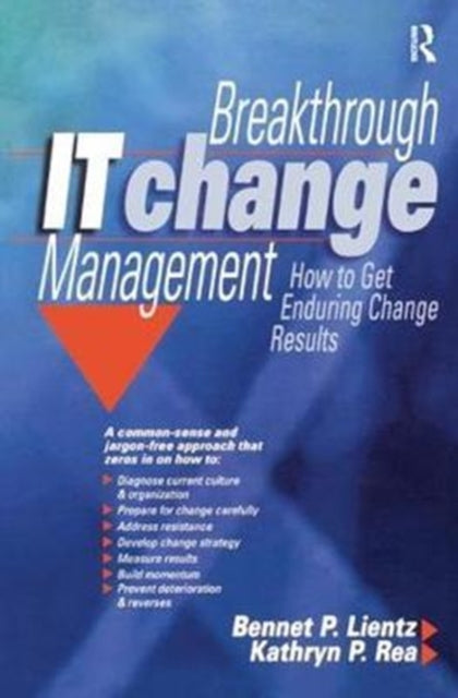 Book cover of: Breakthrough IT Change Management. By: Bennet Lientz