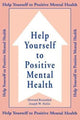 Book cover of: Help Yourself To Positive Mental Health. By: Howard Rosenthal