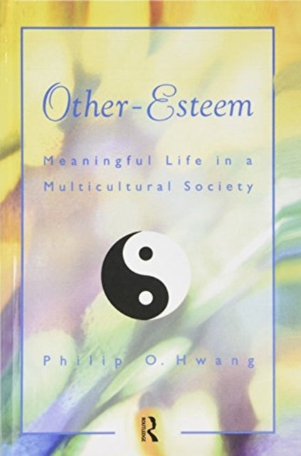 Book cover of: Other Esteem. By: Philip O. Hwang