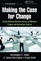 Book cover of: Making the Case for Change. By: Christopher F. Voehl