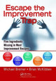 Book cover of: Escape the Improvement Trap. By: Michael Bremer