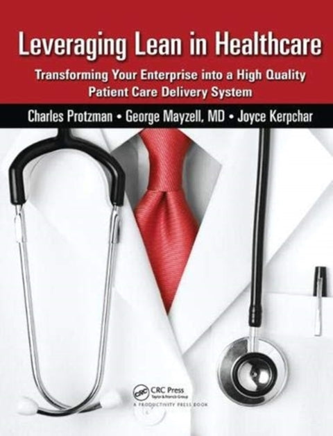 Leveraging Lean in Healthcare