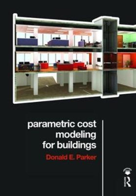 Book cover of: Parametric Cost Modeling for Buildings. By: Donald Parker