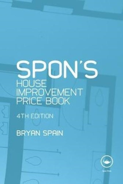 Book cover of: Spon's House Improvement Price Book. By: Bryan Spain
