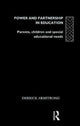 Book cover of: Power and Partnership in Education. By: Derrick Armstrong