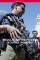 Book cover of: Regulating the Private Security Industry. By: Sarah Percy